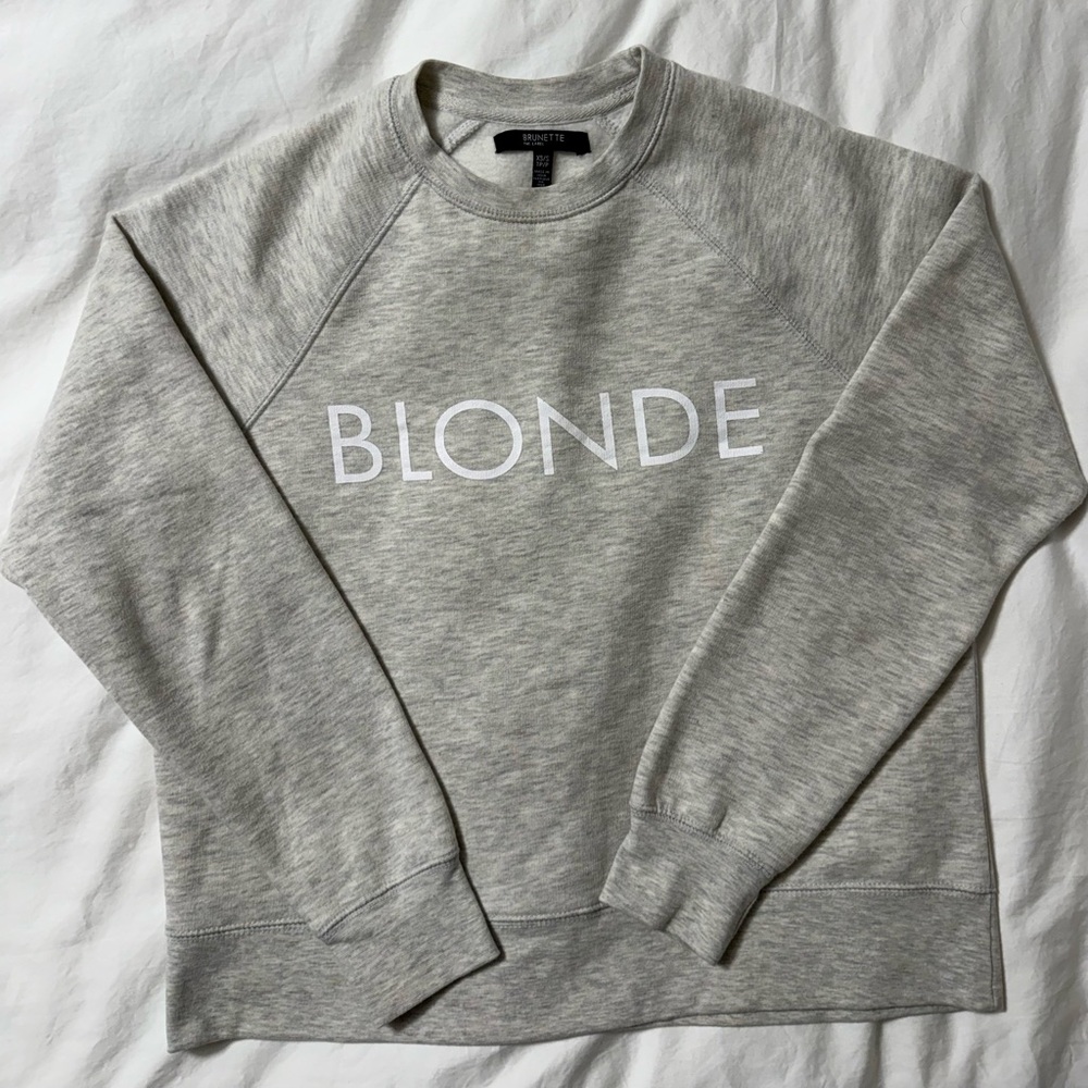 Brunette The Label Gray 'Blonde' Sweatshirt